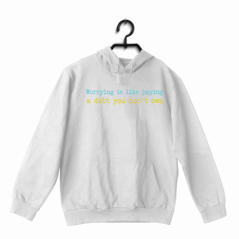 George Orwell Books George Orwell ‰ۡÌÝ̏Worrying is like paying a debt you don't owe.‰ۡó� UNISEX HOODIE Sweatshirts