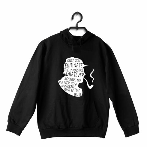 3 Once you eliminate the impossible Web Series Hooded SweatShirts