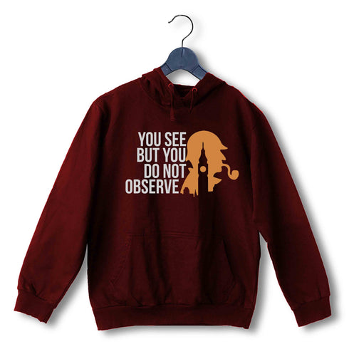 3 TV Series You see but do not observe UNISEX HOODIE Sweatshirts