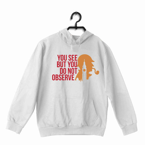 3 TV Series You see but do not observe UNISEX HOODIE Sweatshirts