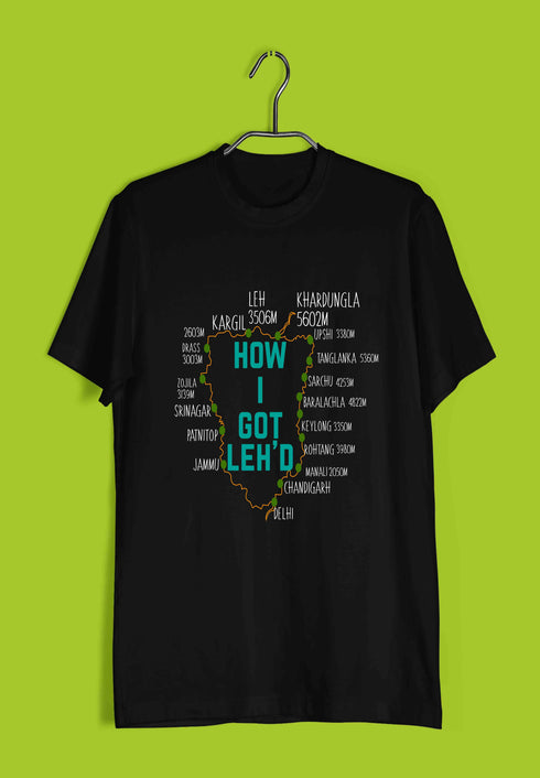Places Pop Culture How I got Leh'd Travel Casual Graphic Printed T-Shirt for Men