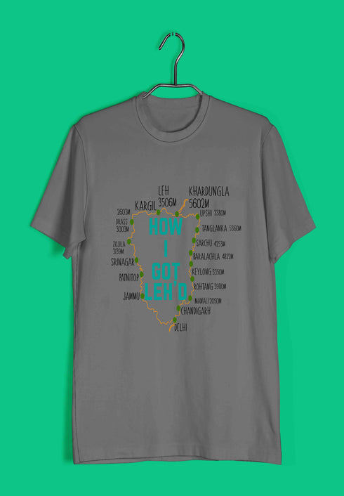 Places Pop Culture How I got Leh'd Travel Casual Graphic Printed T-Shirt for Men