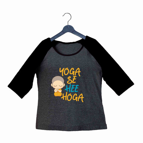 Yoga The Classics Fitness Gym Yoga se hi Hoga Custom Printed Graphic Design Raglan T-Shirt for Women