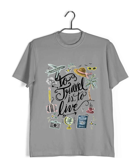 Wanderlust Travel Travel TO TRAVEL IS TO LIVE Custom Printed Graphic Design T-Shirt for Women