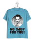 5 NO SOUP FOR YOU TV Series Casual Graphic Printed T-Shirt for Men