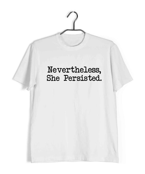 Feminism NEVERTHELESS SHE PERSISTED Feminista Casual Graphic Printed T-Shirt for Men