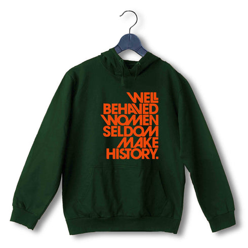 Feminista Feminism WELL BEHAVED WOMEN UNISEX HOODIE Sweatshirts