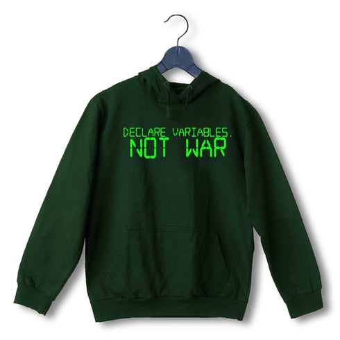 Nerd Physics DECLARE VARIABLES. NOT WAR UNISEX HOODIE Sweatshirts