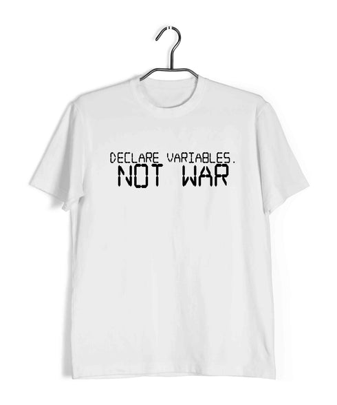 Nerd Physics DECLARE VARIABLES. NOT WAR Custom Printed Graphic Design T-Shirt for Men