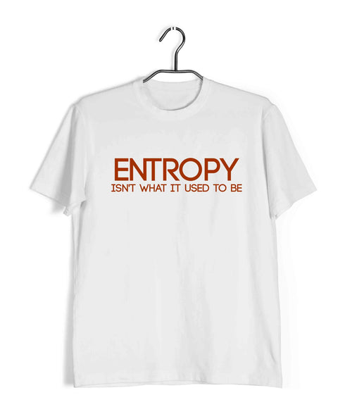 Chemistry ENTROPY ISN'T WHAT IT USED TO BE Nerd Wordplay Casual Graphic Printed T-Shirt for Men