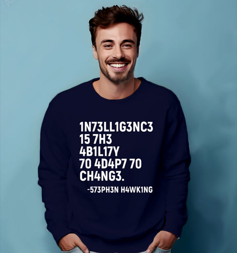 Aaramkhor INTELLIGENCE IS THE ABILITY TO ADAPT TO CHANGE PHYSICS Science, Nerd, Geeky winter 23 Unisex Sweatshirts