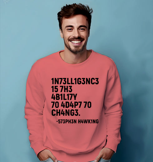 Aaramkhor INTELLIGENCE IS THE ABILITY TO ADAPT TO CHANGE PHYSICS Science, Nerd, Geeky winter 23 Unisex Sweatshirts