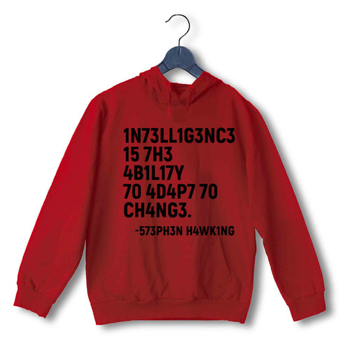 Nerd Physics INTELLIGENCE IS THE ABILITY TO ADAPT TO CHANGE UNISEX HOODIE Sweatshirts