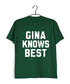 3 TV Series GINA KNOWS BEST Custom Printed Graphic Design T-Shirt for Men