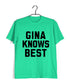 3 TV Series GINA KNOWS BEST Custom Printed Graphic Design T-Shirt for Men