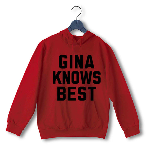 4 TV Series GINA KNOWS BEST UNISEX HOODIE Sweatshirts