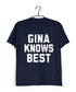 5 TV Series GINA KNOWS BEST Custom Printed Graphic Design T-Shirt for Women