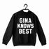 4 TV Series GINA KNOWS BEST UNISEX HOODIE Sweatshirts