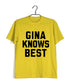 3 TV Series GINA KNOWS BEST Custom Printed Graphic Design T-Shirt for Men