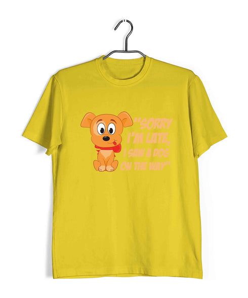 Dogs "SORRY I'M LATE, I SAW A DOG ON THE WAY" Aaramkhor Specials Casual Graphic Printed T-Shirt for Men