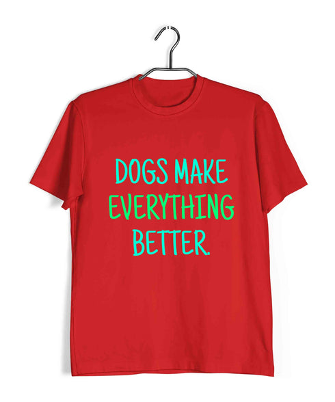 Aaramkhor Specials Dogs DOGS MAKE EVERYTHING BETTER Custom Printed Graphic Design T-Shirt for Women