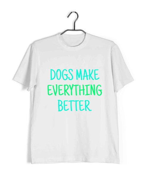 Aaramkhor Specials Dogs DOGS MAKE EVERYTHING BETTER Custom Printed Graphic Design T-Shirt for Women