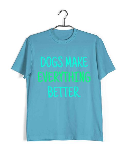 Dogs DOGS MAKE EVERYTHING BETTER Aaramkhor Specials Casual Graphic Printed T-Shirt for Men