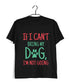 Aaramkhor Specials Dogs IF I CAN'T BRING MY DOG, I'M NOT GOING Custom Printed Graphic Design T-Shirt for Women