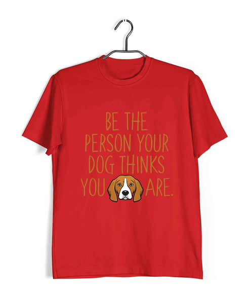 Aaramkhor Specials Dogs BE THE PERSON YOUR DOG THINKS YOU ARE Custom Printed Graphic Design T-Shirt for Women