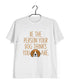 Aaramkhor Specials Dogs BE THE PERSON YOUR DOG THINKS YOU ARE Custom Printed Graphic Design T-Shirt for Women