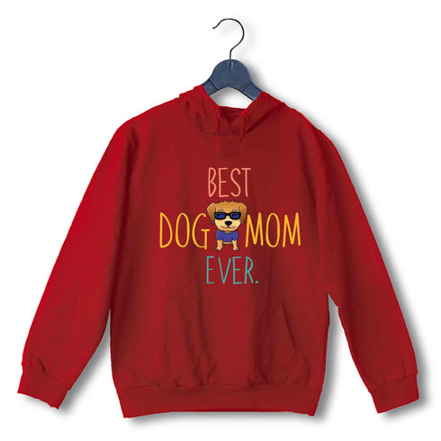 Aaramkhor Specials Dogs BEST DOG MOM EVER UNISEX HOODIE Sweatshirts