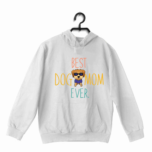 Aaramkhor Specials Dogs BEST DOG MOM EVER UNISEX HOODIE Sweatshirts