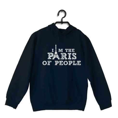 4 TV Series I am the Paris of People UNISEX HOODIE Sweatshirts