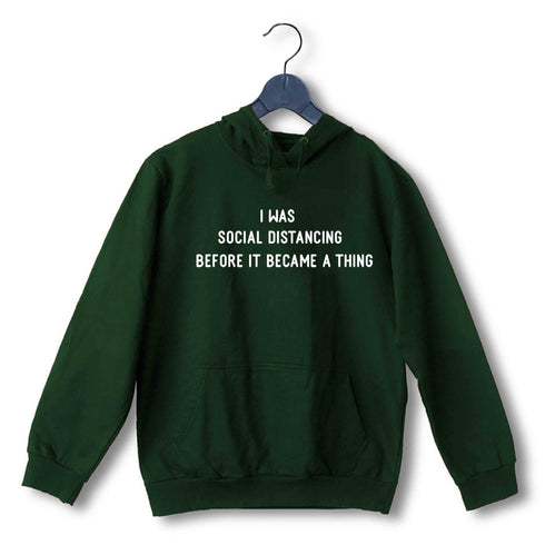 CoronaVirus Lockdown COVID Quarantine Social Distancing SOCIAL DISTANCING BEFORE IT WAS COOL UNISEX HOODIE Sweatshirts