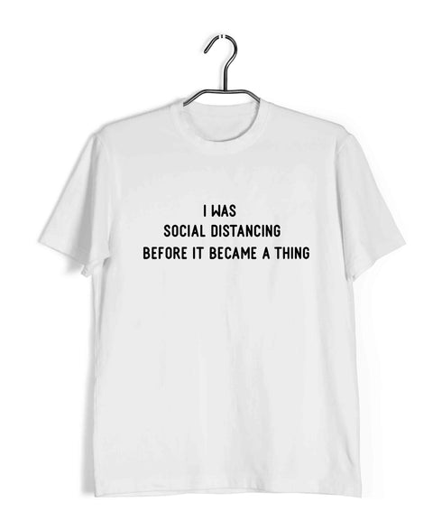 Social Distancing CoronaVirus Lockdown SOCIAL DISTANCING BEFORE IT WAS COOL COVID Quarantine Casual Graphic Printed T-Shirt for Men