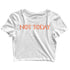 2 TV Series NOT TODAY Custom Printed Graphic Design Crop Top T-Shirt for Women