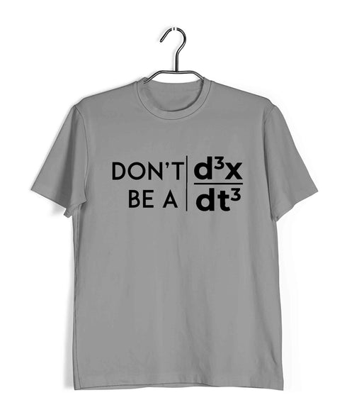 Mathematics Don't Be a Jerk Nerd Wordplay Casual Graphic Printed T-Shirt for Men