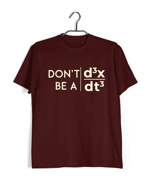 Mathematics Don't Be a Jerk Nerd Wordplay Casual Graphic Printed T-Shirt for Men