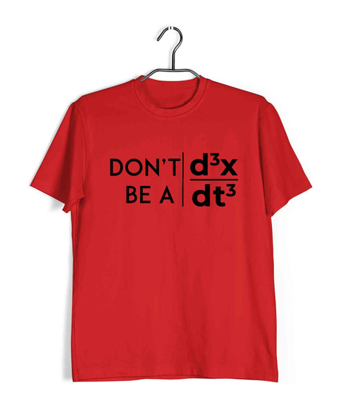 Mathematics Don't Be a Jerk Nerd Wordplay Casual Graphic Printed T-Shirt for Men