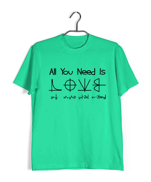 Mathematics All you need is Love Nerd Wordplay Casual Graphic Printed T-Shirt for Men
