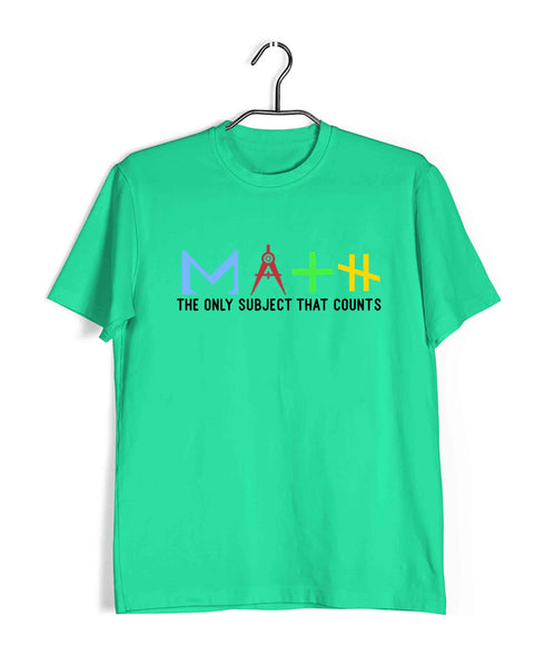 Mathematics Math is the Only Subject That Counts Nerd Wordplay Casual Graphic Printed T-Shirt for Men
