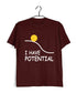 Nerd Wordplay Physics I have Potential Custom Printed Graphic Design T-Shirt for Men