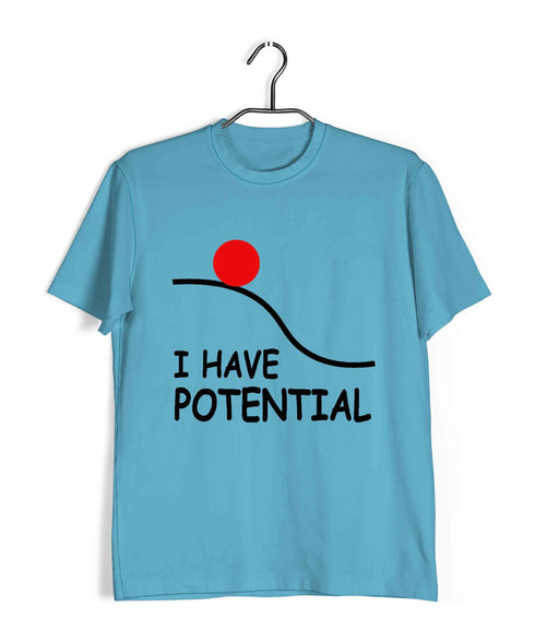 Nerd Wordplay Physics I have Potential Custom Printed Graphic Design T-Shirt for Men