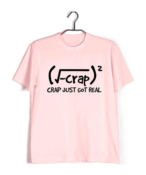 Mathematics Crap Just Got Real Nerd Casual Graphic Printed T-Shirt for Men