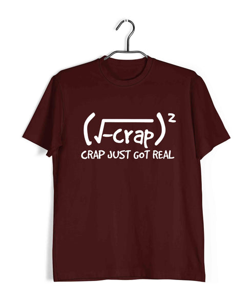 Mathematics Crap Just Got Real Nerd Casual Graphic Printed T-Shirt for Men