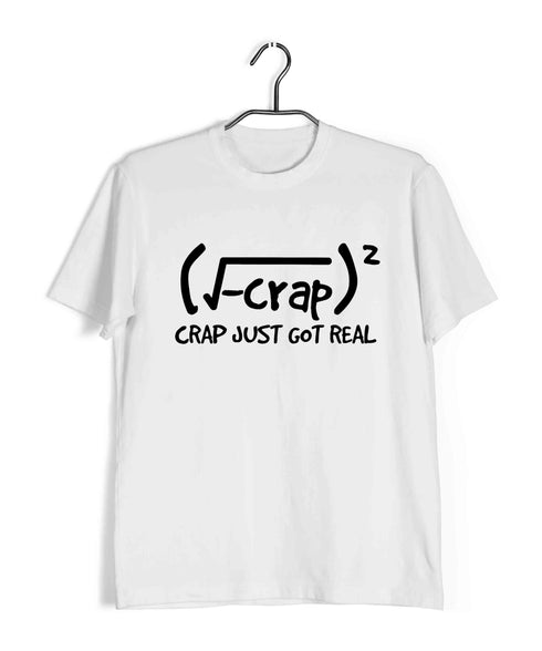 Mathematics Crap Just Got Real Nerd Casual Graphic Printed T-Shirt for Men
