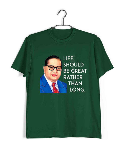 Ambedkar Life should be great rather than long Politics Freedom Casual Graphic Printed T-Shirt for Men