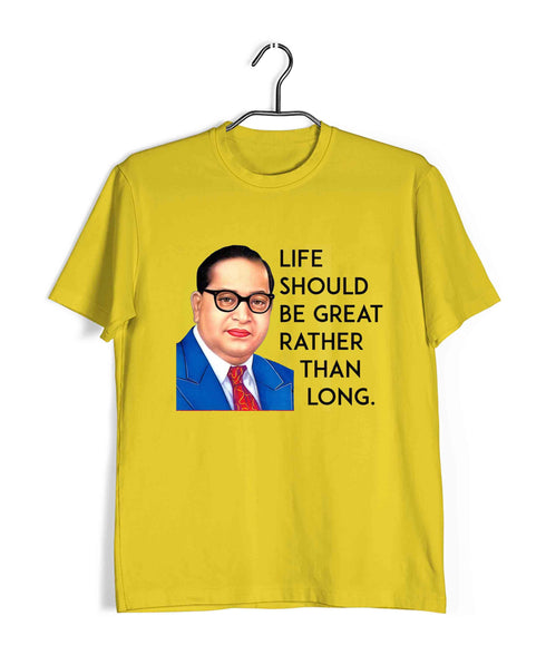 Ambedkar Life should be great rather than long Politics Freedom Casual Graphic Printed T-Shirt for Men