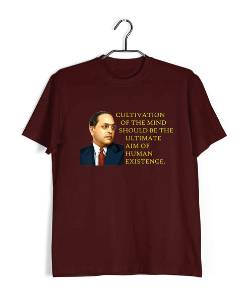 Ambedkar Cultivation of mind should be the ultimate aim of human existence Politics Freedom Casual Graphic Printed T-Shirt for Men