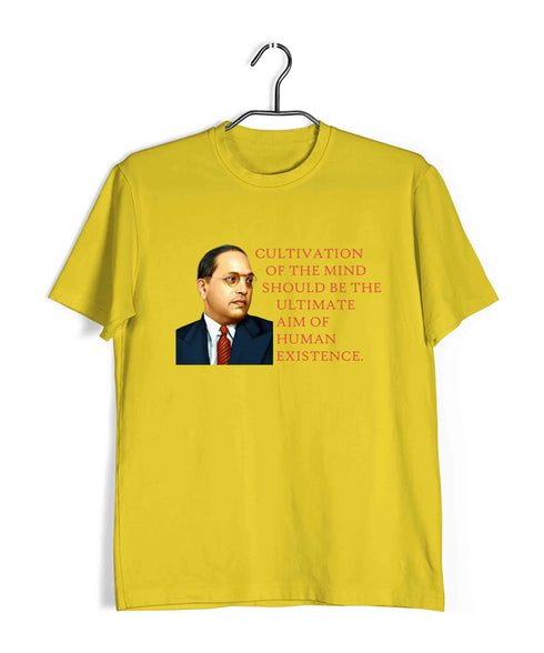 Ambedkar Cultivation of mind should be the ultimate aim of human existence Politics Freedom Casual Graphic Printed T-Shirt for Men